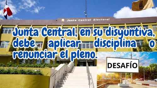 Junta Central en su disyuntiva debe aplicar disciplina o perecer