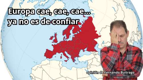 Europa cae cae cae... ya no es de confiar