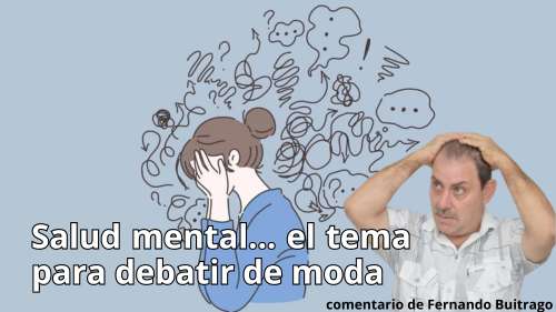 Salud mental el tema para debatir de moda