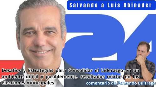 Salvando a Luis Abinader