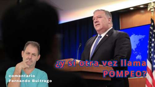 ¿y si otra vez llama POMPEO?