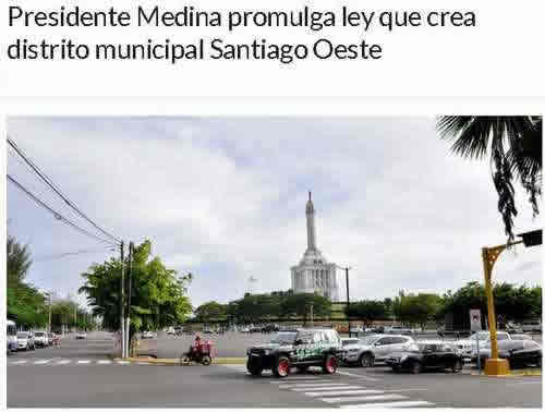 Presidente Medina promulga ley eleva Santiago Oeste como distrito municipal