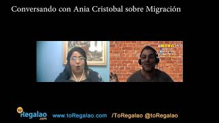 Hablamos de Migración con Ania Cristobal, especialista