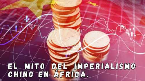 El mito del imperialismo chino en África