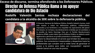 Director de Defensa Pública llama a no votar por Dio Astacio por ofenderlos